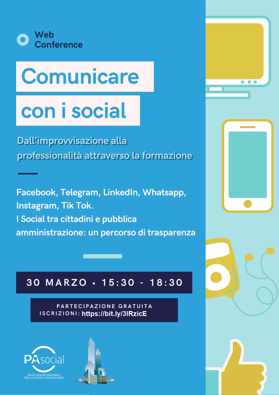 “Comunicare con i Social: dall’improvvisazione alla professionalità attraverso la formazione”.