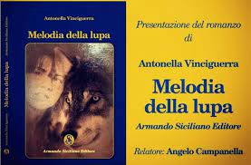 Presentazione del nuovo romanzo di Antonella Vinciguerra, “Melodia della lupa”
