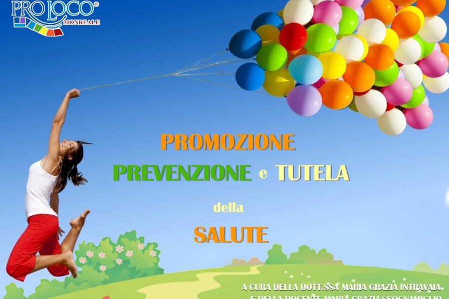 PREVENZIONE E TUTELA DELLA SALUTE: AL VIA DOMANI IL PROGETTO DELLA PROLOCO SUI CORRETTI STILI DI VITA