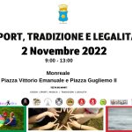 Sport, tradizione e legalità”, 2 Novembre 2022, dalle ore 9.00 alle ore 13.00 presso Piazza Guglielmo ll e Piazza Vittorio Emanuele.
